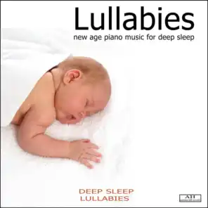 Lullabies: New Age Piano Music for Deep Sleep