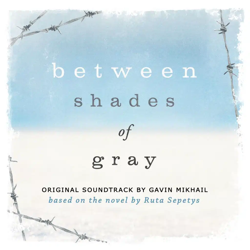 Between Shades of Gray (Original Soundtrack Based on the Novel by Ruta Sepetys)