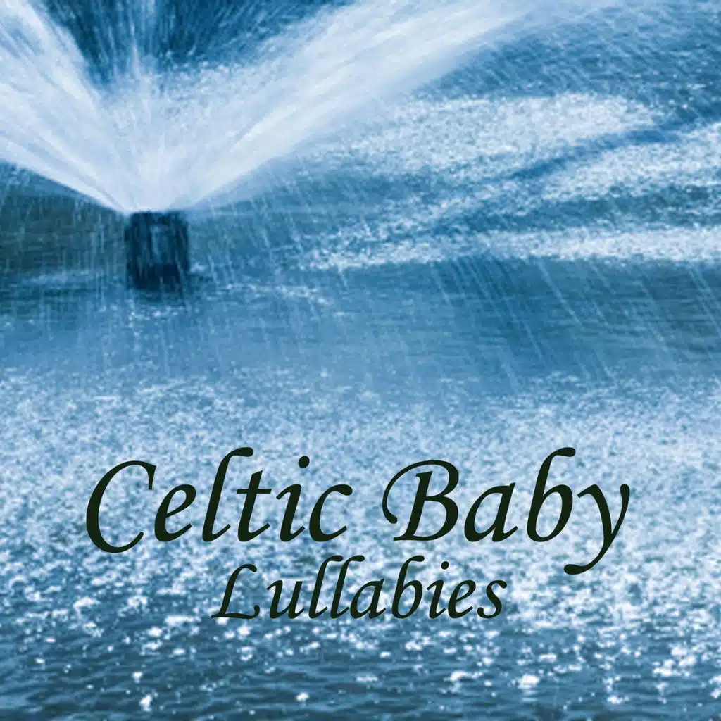 Celtic Baby - Lullabies - Baby Music