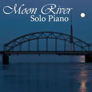 Solo Piano - Best Piano Songs - Moon River