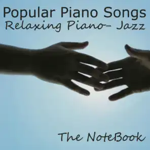 Popular Piano Songs - Relaxing Piano - Jazz - The Notebook
