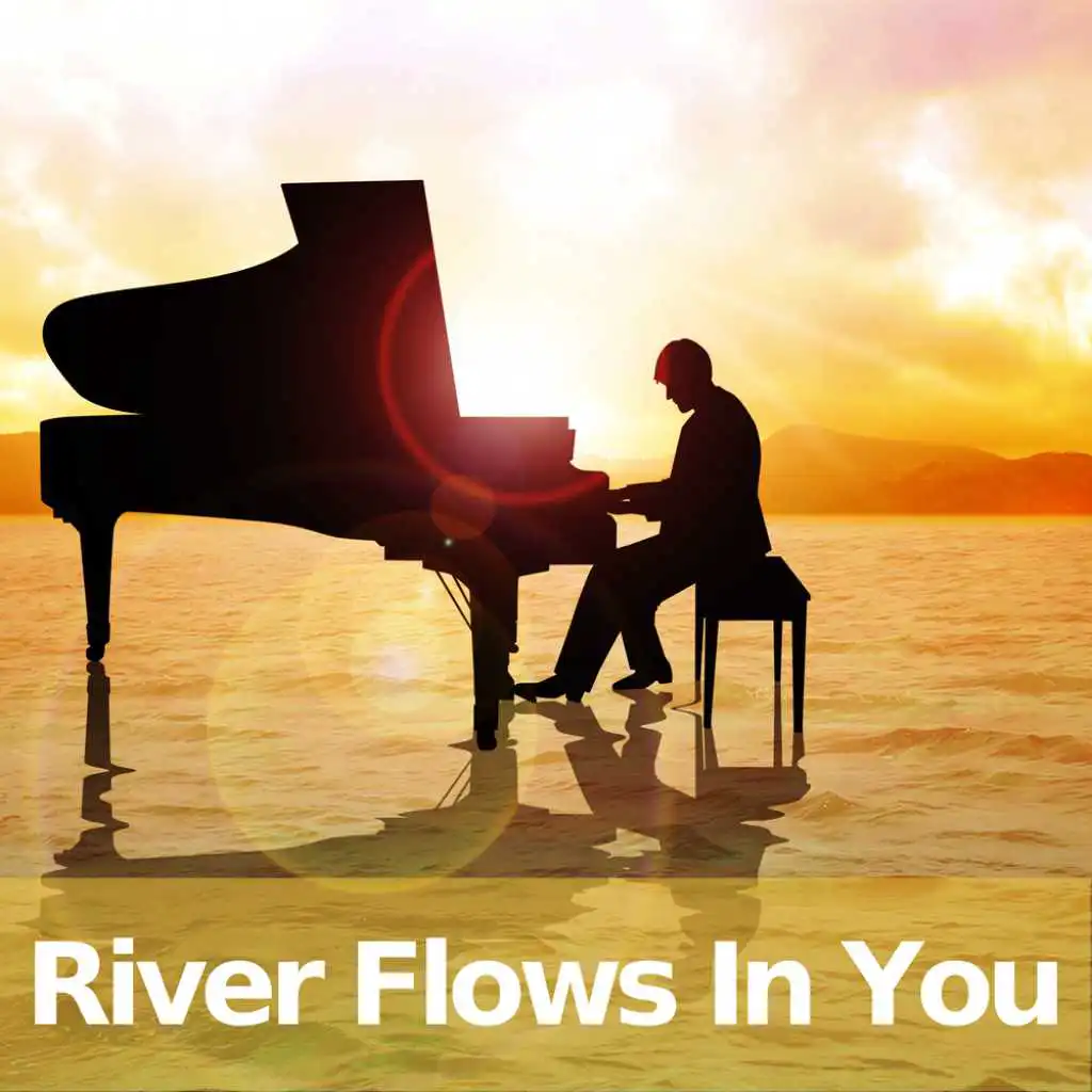 River Flows In You (Piano Version)