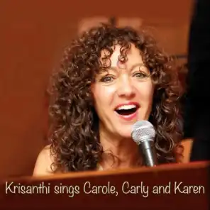 Krisanthi Sings Carole, Carly and Karen
