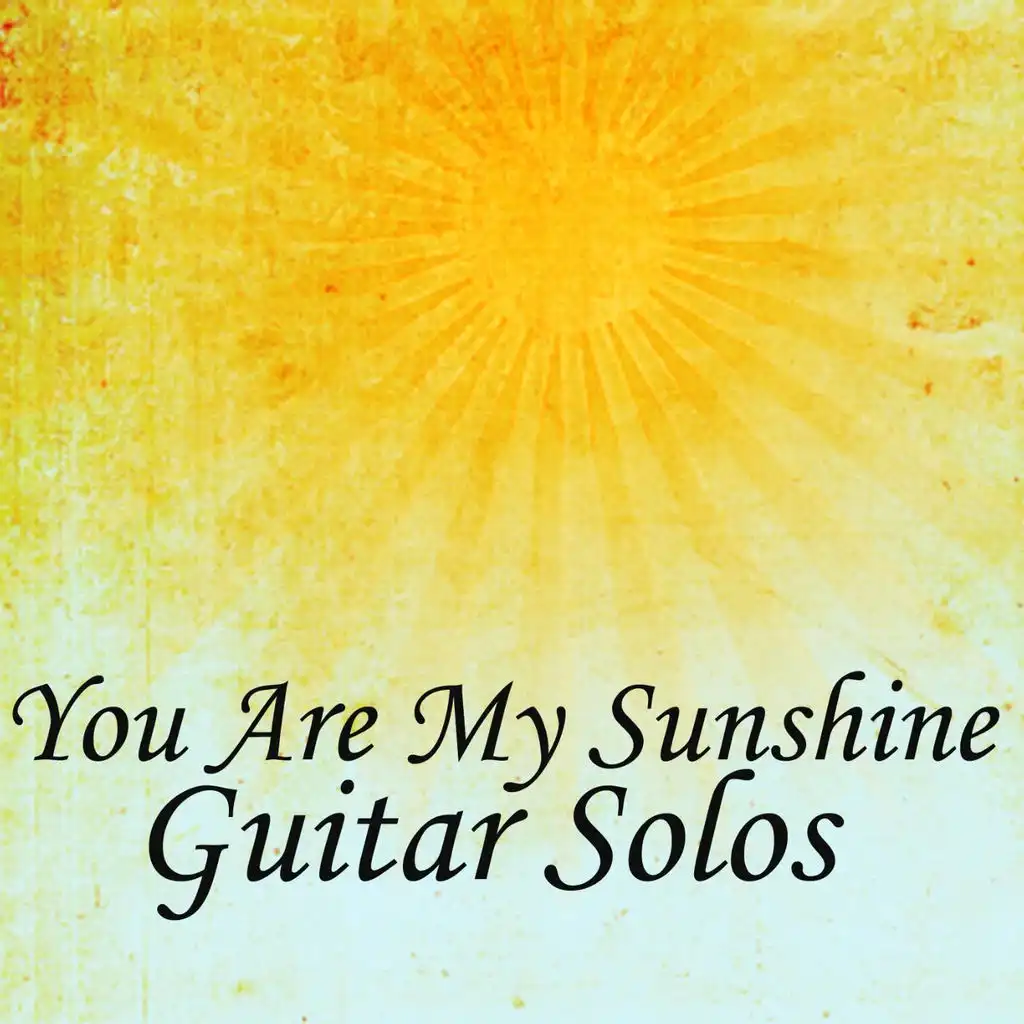 You Are My Sunshine - Guitar Solos