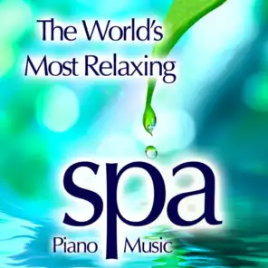 The World's Most Relaxing Spa Music - Relaxing Piano, Instrumental Piano Music for Meditation Music, Healing Music, Piano