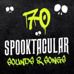 70 Spooktacular Sounds & Songs