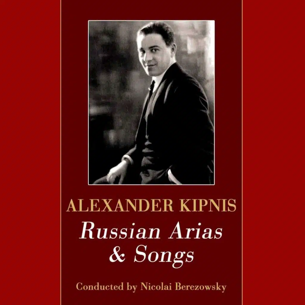 Alexander Kipnis, Nicolai Berezowsky and RCA Victor Symphony Orchestra