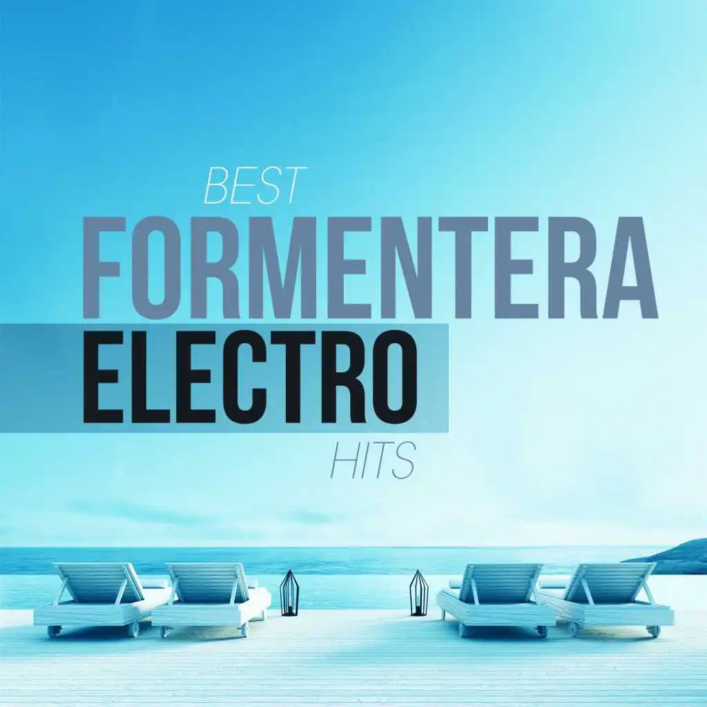 Best Formentera Electro Hits
