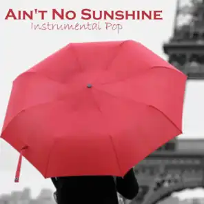 Ain't No Sunshine - Instrumental Pop