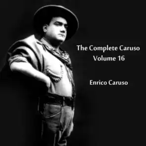 The Complete Caruso, Vol. 16