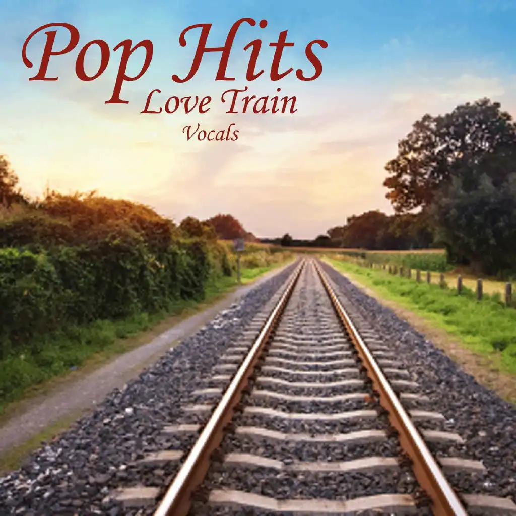 Pop Hits - Love Train - Great Vocals