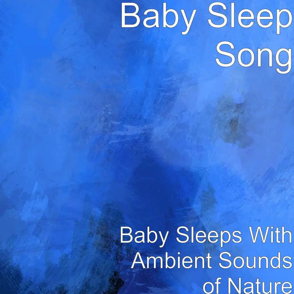 Baby Sleeps With Ambient Sounds of Nature