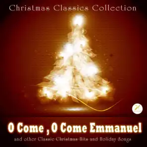 O Come, O Come Emmanuel and Other Classic Christmas Favorites
