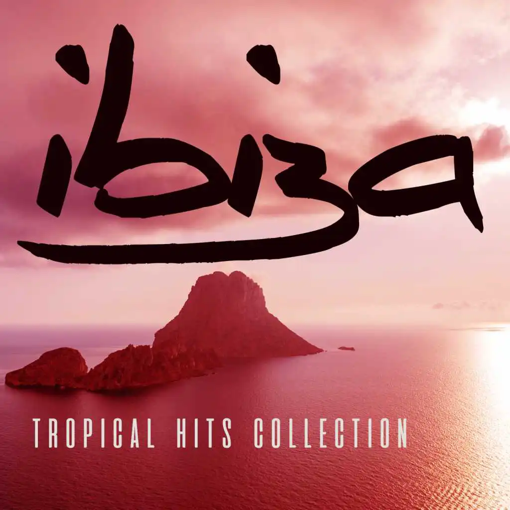 Ibiza Tropical Hits Collection