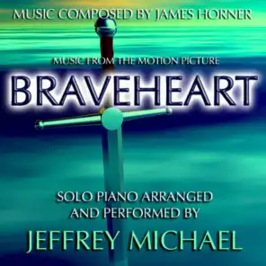 Braveheart (Piano Music from the Motion Picture) Relaxing Piano, Romantic Piano, Classical Piano, Movie Theme