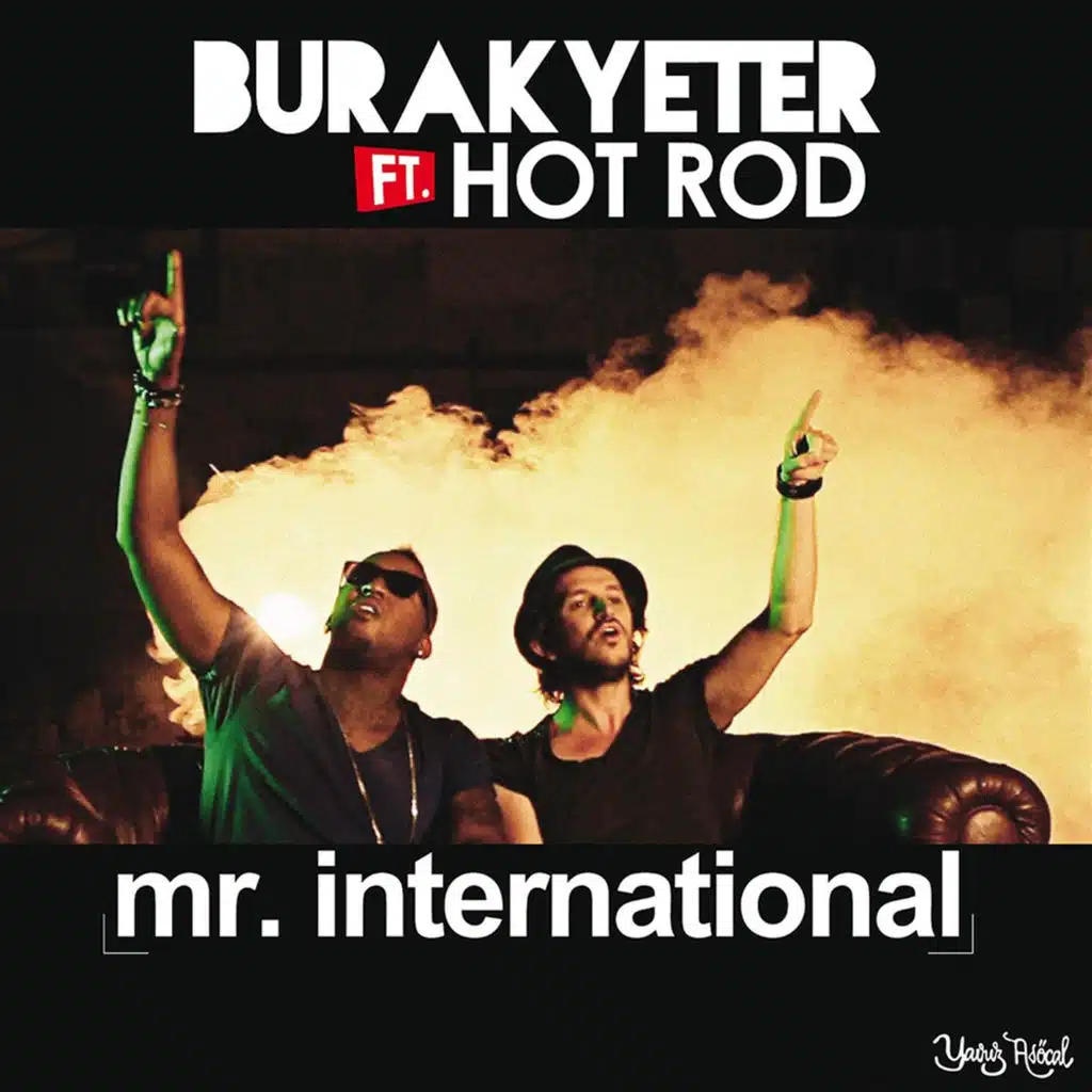 Burak Yeter Ft.Hot Rod - Mr.International