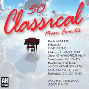 50 Classical Music Favorites: Bach: Minuets, Debussy: Clair De Lune, Satie: Gymnopedie, Beethoven: Fur Elise, Moonlight Sonata