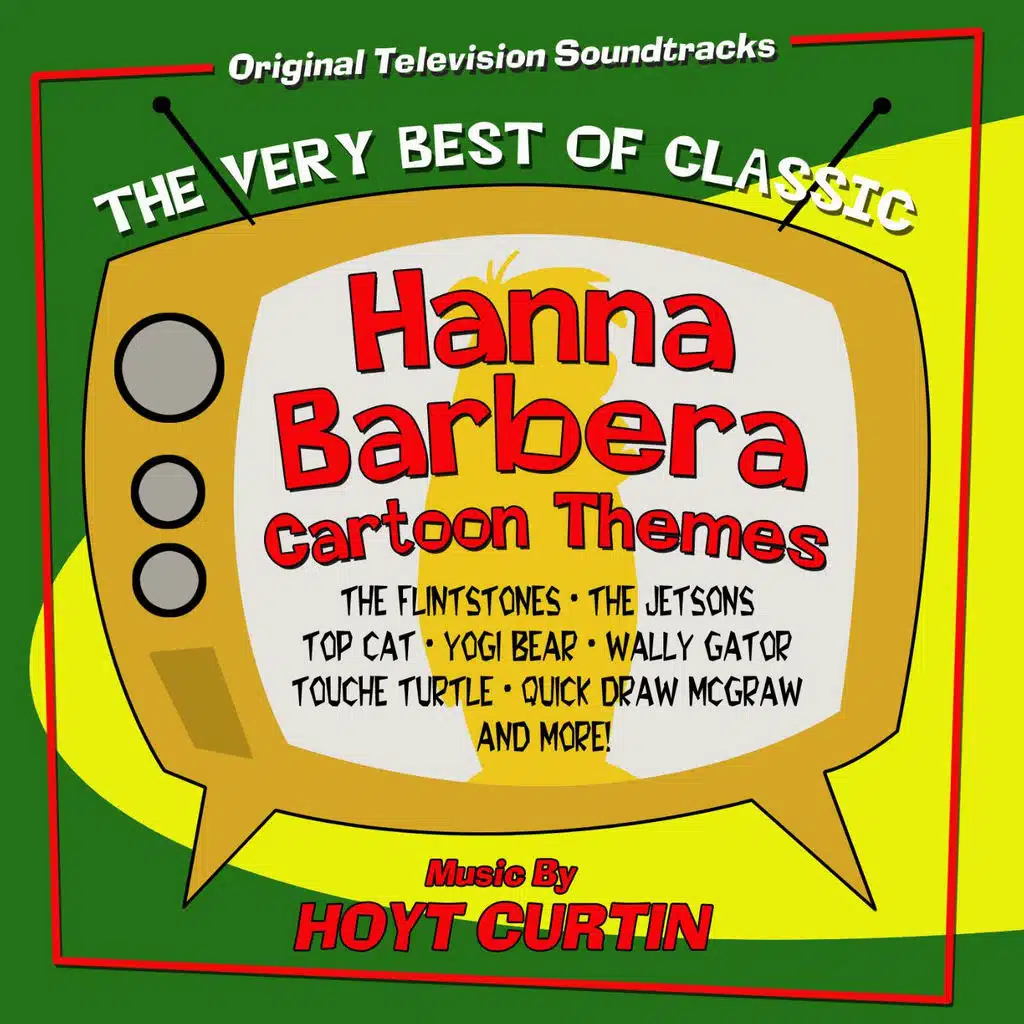 The Very Best of Classic Hanna-Barbera Cartoon Themes - Original Television Soundtracks