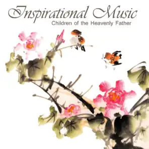 Inspirational Piano Music - Children of the Heavenly Father