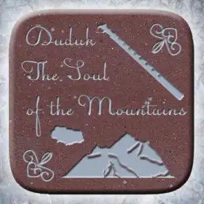 Duduk - The Soul of the Mountains