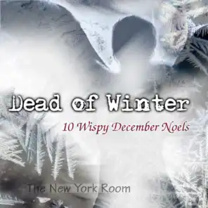 Dead of Winter (10 Wispy December Noels)