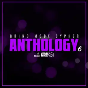 Grind Mode Cypher Anthology 6