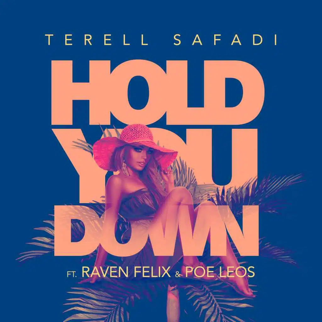 Hold You Down (feat. Raven Felix & Poe Leos)