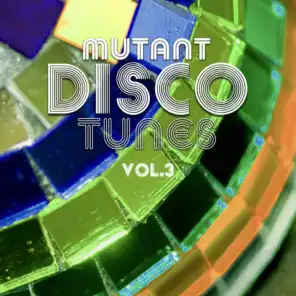 Mutant Disco Tunes, Vol. 3