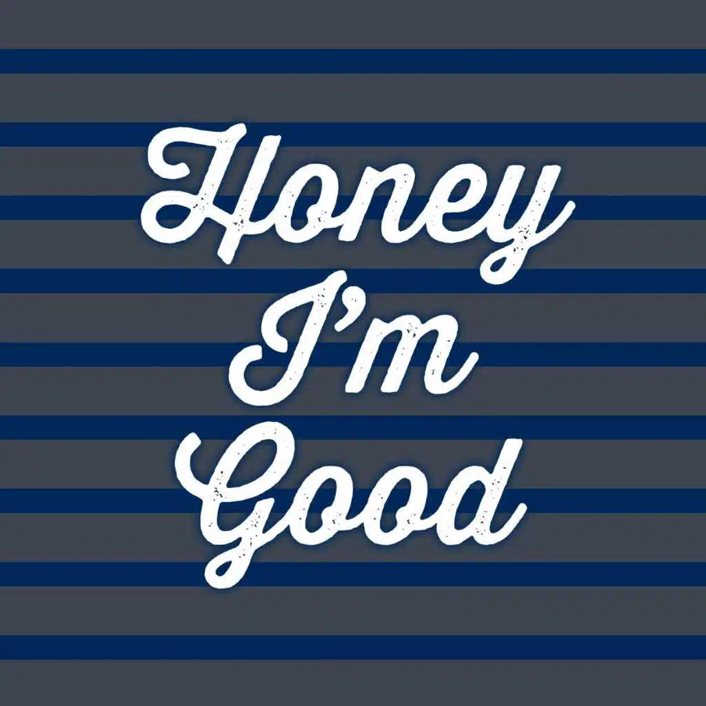 Honey I'm Good (Extended Radio Version)