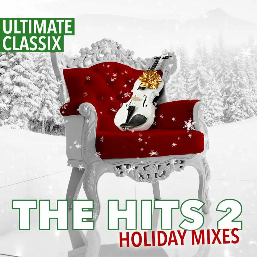 Ultimate Classix: The Hits 2 Holiday Mixes