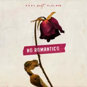No Romantico (feat. si_el_bien)
