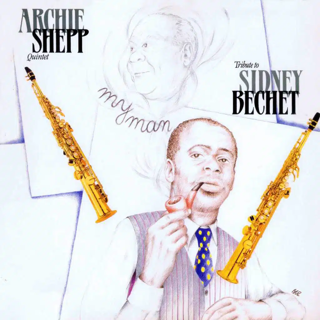 My Man / Tribute to Sidney Bechet (feat. Santi Debriano, John Betsch, Charles Eubanks & Charles McGhee)