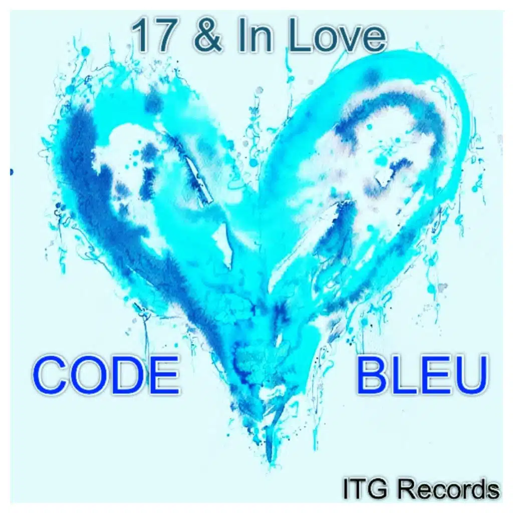 17 & in Love (feat. Code Bleu)
