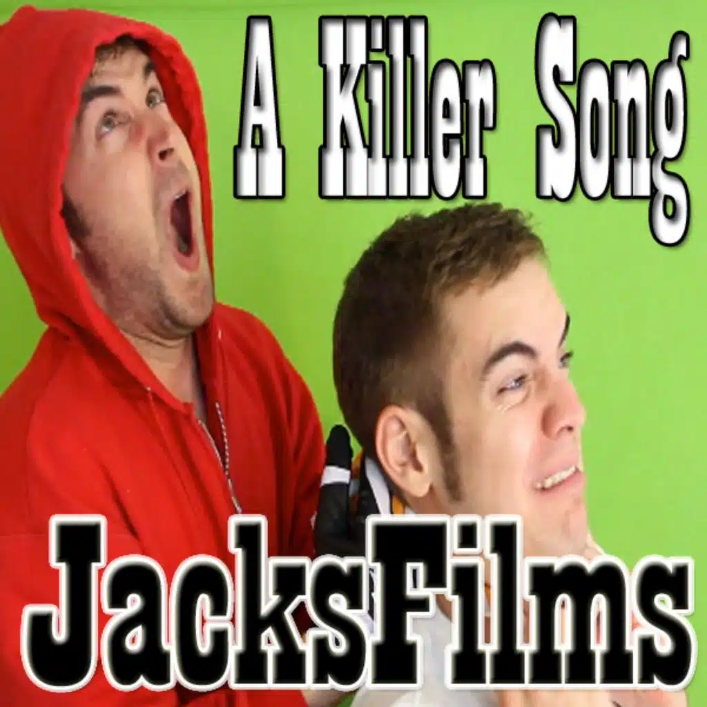 A Killer Song- JacksFilms