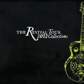 The Revival Tour 2012 Collections
