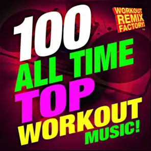 100 All Time Top Workout Music!