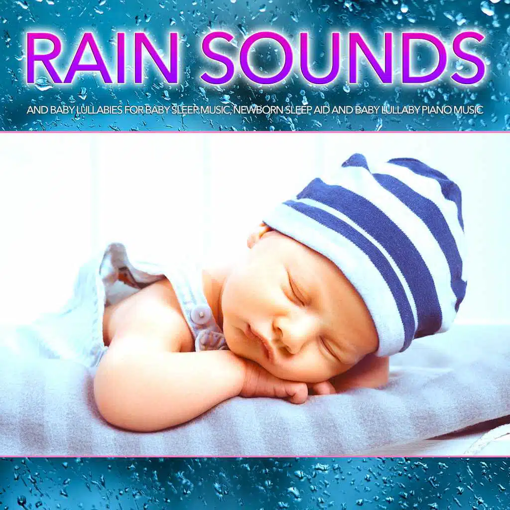 Soothing Baby Lullabies and Rain Sounds (feat. Bath Time Baby Music Lullabies)