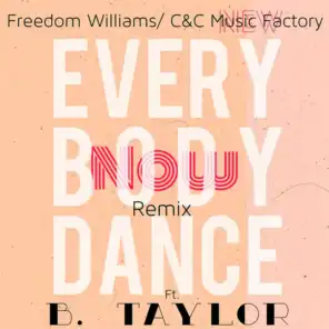 Everybody Dance Now (B.Taylor Radio Mix) [feat. Freedom Williams]