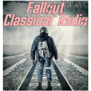 Fallout Classical Radio (Music Inspired from the Video Game)