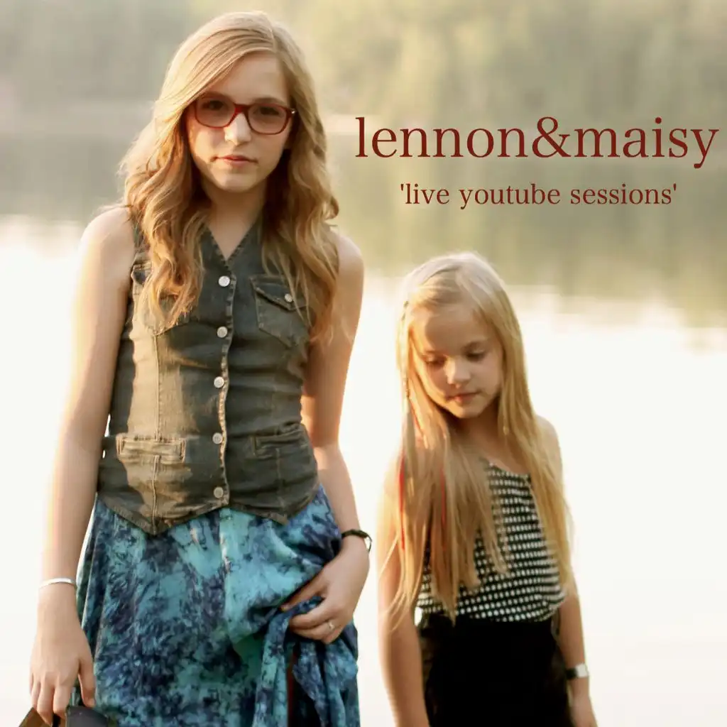 Lennon and Maisy Live Youtube Sessions