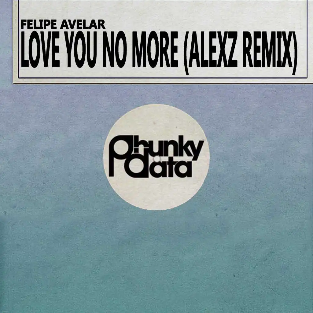 Love You No More (Alexz Remix)