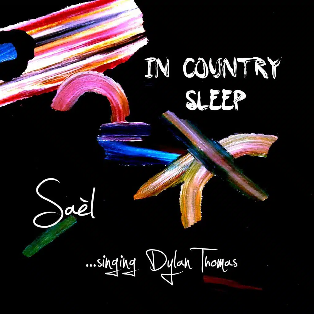 In Country Sleep (Singing Dylan Thomas)