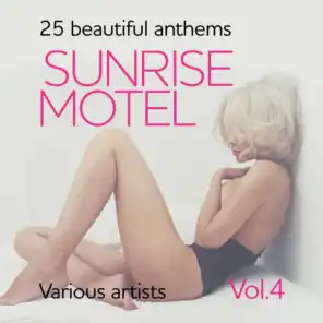 Sunrise Motel (25 Beautiful Anthems), Vol. 4
