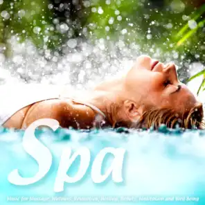 Spa - Music for Massage, Wellness, Relaxation, Healing, Beauty, Meditation, Yoga, Deep Sleep and Well-Being