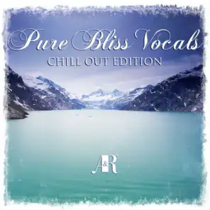 Pure Bliss Vocals - Chill Out Edition