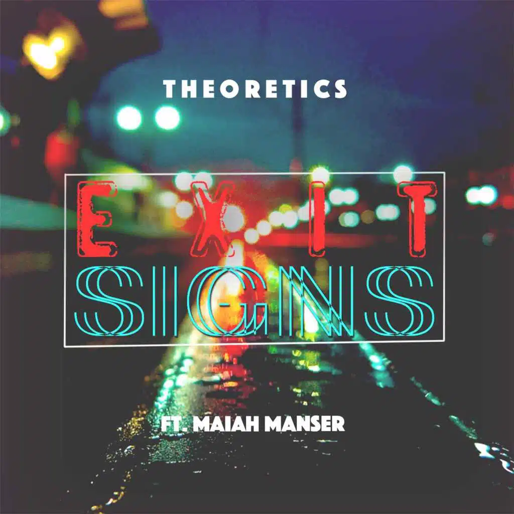 Exit Signs (feat. Maiah Manser)