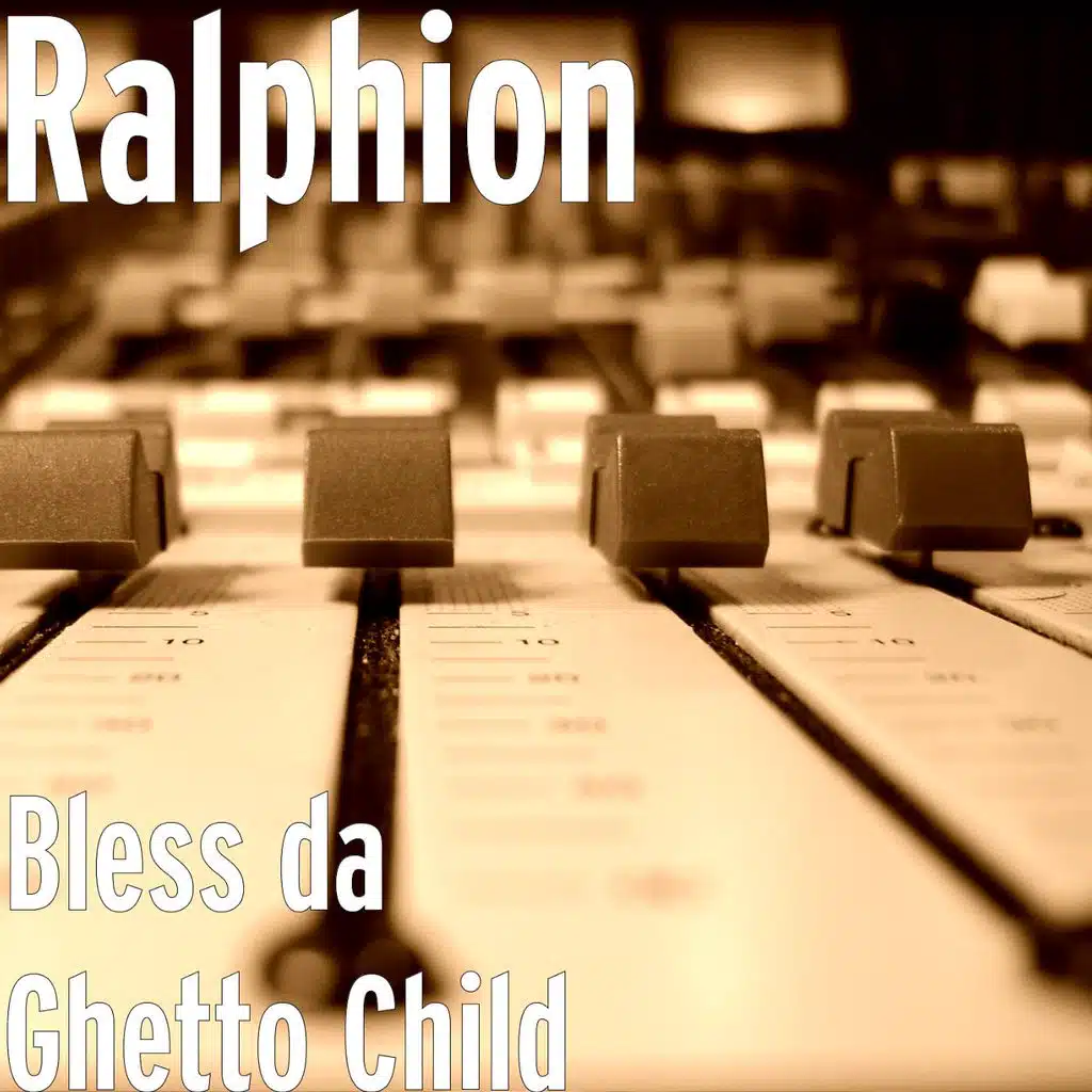 Bless da Ghetto Child