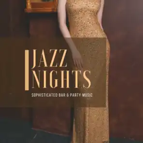 Jazz Nights - Sophisticated Bar &amp; Party Music