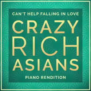 I Can't Help Falling In Love (From "Crazy Rich Asians")