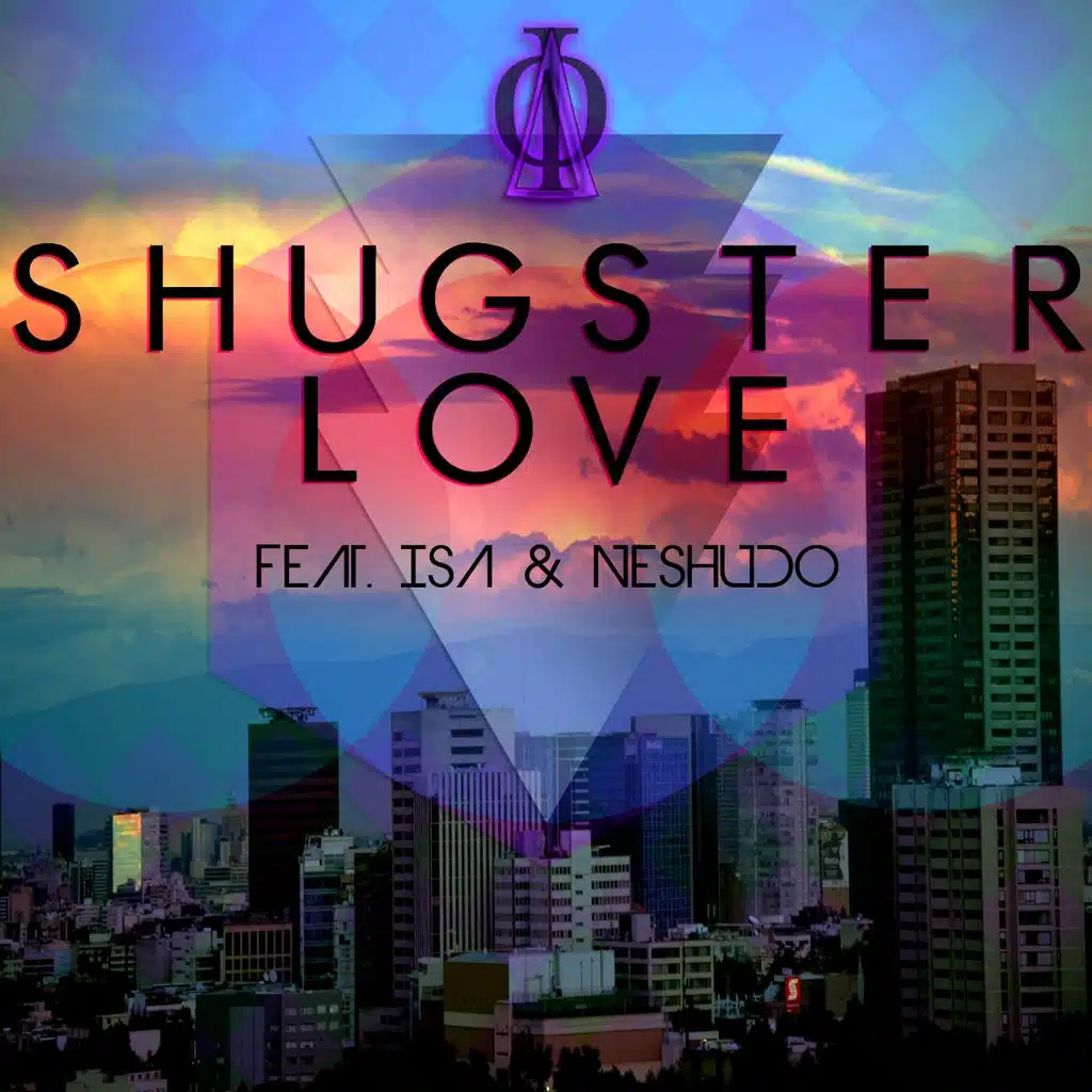Shugster Love [feat. Isa & Neshudo]